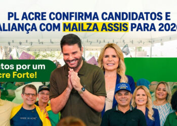 PL oficializa nomes para disputa eleitoral no Acre e chancela apoio à reeleição de Mailza Assis